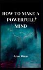 How To Make A Powerfull Mind - Preview