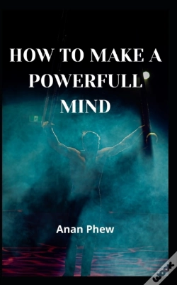 Capa do artigo How To Make A Powerfull Mind