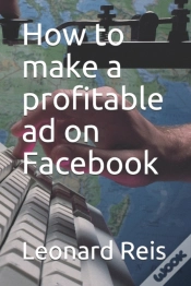 Capa do artigo How To Make A Profitable Ad On Facebook