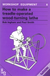 Capa do artigo How To Make A Treadle-Operated Wood-Turning Lathe