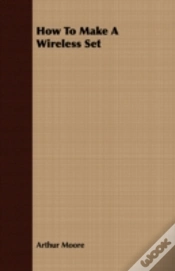 Capa do artigo How To Make A Wireless Set