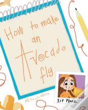 How To Make An Avocado Fly