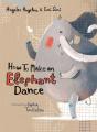 How To Make An Elephant Dance - Preview