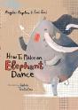 How To Make An Elephant Dance - Preview