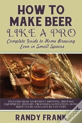 How To Make Beer Like A Pro