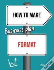 How To Make Business Plan Format
