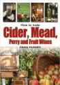 How To Make Cider, Mead, Perry And Fruit Wines - Preview