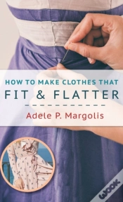Capa do artigo How To Make Clothes That Fit And Flatter