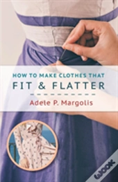 How To Make Clothes That Fit And Flatter