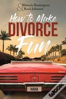 How To Make Divorce Fun