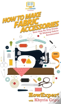 Capa do artigo How To Make Fabric Accessories