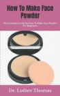 How To Make Face Powder - Preview