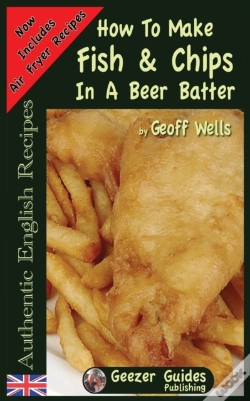 Capa do artigo How To Make Fish & Chips In A Beer Batter