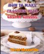 How To Make Frosting With Cream Cheese - Preview