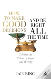 Capa do artigo How To Make Good Decisions And Be Right All The Time