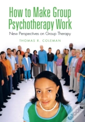 How To Make Group Psychotherapy Work
