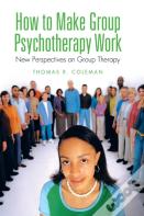 How To Make Group Psychotherapy Work