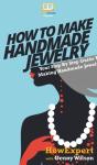 How To Make Handmade Jewelry: Your Step - Preview