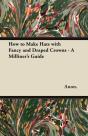 How To Make Hats With Fancy And Draped Crowns - A Milliner'S Guide - Preview