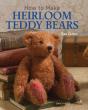 How To Make Heirloom Teddy Bears - Preview