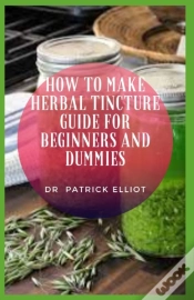Capa do artigo How To Make Herbal Tincture Guide For Beginners And Dummies