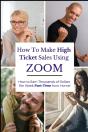 How To Make High Ticket Sales Using Zoom - Preview