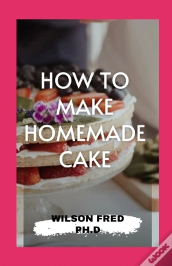 Capa do artigo How To Make Homemade Cake