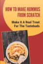 How To Make Hummus From Scratch - Preview