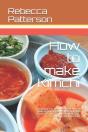 How To Make Kimchi: Everything You Need - Preview