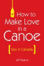 How To Make Love In A Canoe - Preview