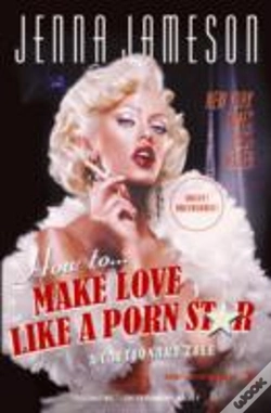 Capa do artigo How To Make Love Like A Porn Star