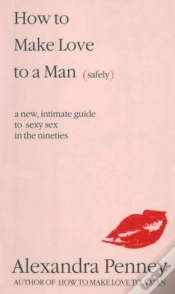 Capa do artigo How To Make Love To A Man (Safely)