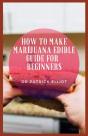 How To Make Marijuana Edible Guide For Beginners - Preview