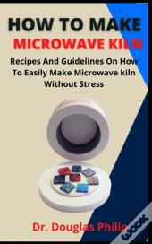 How To Make Microwave Kiln