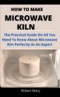 How To Make Microwave Kiln - Preview
