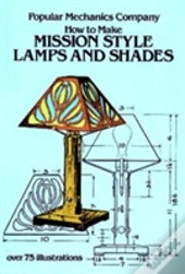 How To Make Mission Style Lamps And Shades