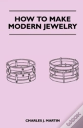 How To Make Modern Jewelry