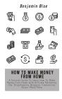 How To Make Money From Home - Preview