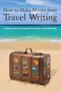 How To Make Money From Travel Writing - Preview