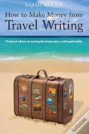 Capa do artigo How To Make Money From Travel Writing