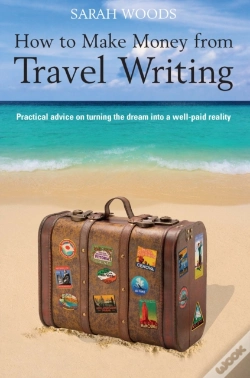 Capa do artigo How To Make Money From Travel Writing