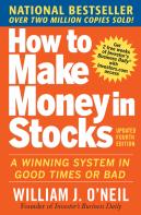 How To Make Money In Stocks:  A Winning System In Good Times And Bad, Fourth Edition