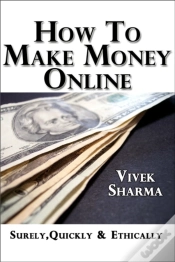 Capa do artigo How To Make Money Online - Surely, Quickly And Ethically