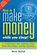 How To Make Money While You Sleep!