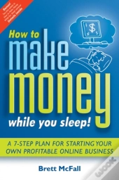 How To Make Money While You Sleep!