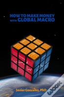 How To Make Money With Global Macro
