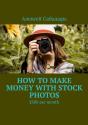 How To Make Money With Stock Photos - Preview