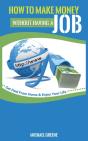 How To Make Money Without Having A "Job" - Preview