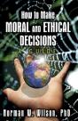 How To Make Moral And Ethical Decisions - A Guide - Preview
