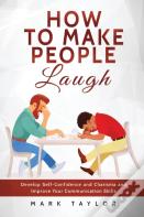 How To Make People Laugh